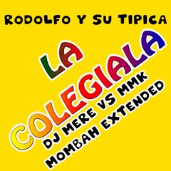 Rodolfo Y Su Tipica - LA COLEGIALA (DJ MERE VS MMK MOOMBAH)