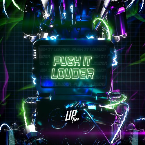 Upflex - Push It Louder