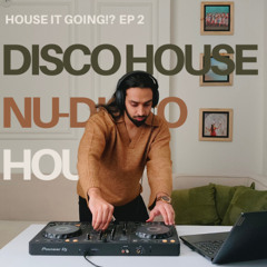 House It Going!? (Ep. 2) | Disco House, Nu-Disco, and House Music Mix by Vaibhav Ghatak