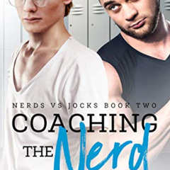 [READ] KINDLE 🗃️ Coaching the Nerd: An Opposites Attract, Campus MM Romance (Nerds v