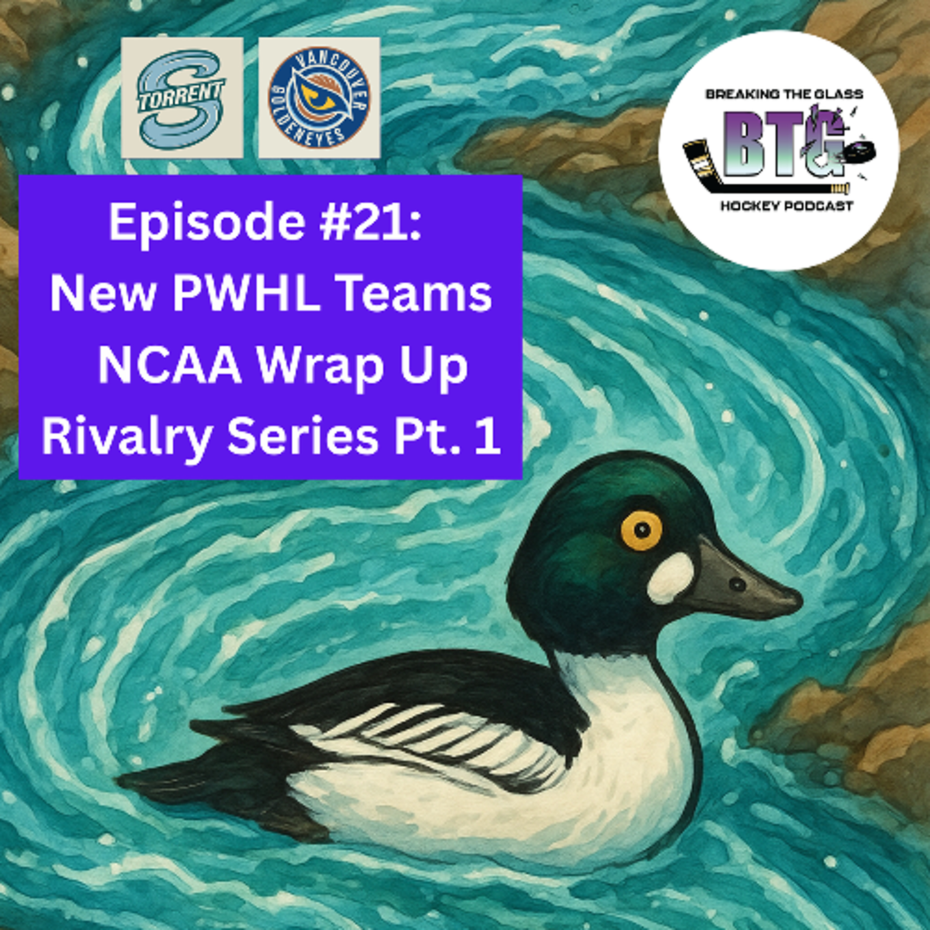 Episode #21: New PWHL Team Names,  NCAA Wrap Up and Rivalry Series Pt.1 episode artwork