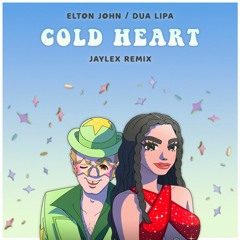 Elton John, Dua Lipa - Cold Heart (Jaylex Remix)