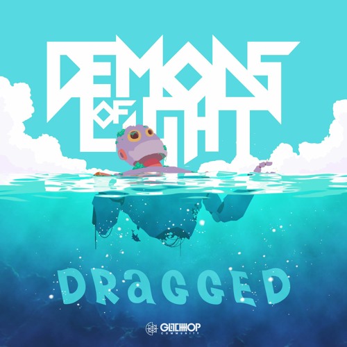 Demons of Light – Dragged