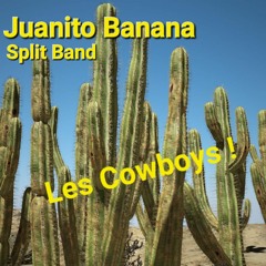 Les cowboys - Juanito Banana Split Band (2023)