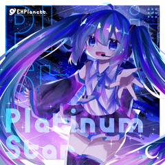 【ボカロエレクトロ】EXPlanett. #1 Platinum Star【クロスフェード動画】