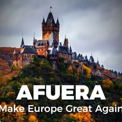 Afuera (Make Europe Great Again)
