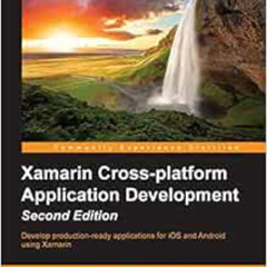 [Read] KINDLE 📚 Xamarin Cross-platform Application Development - Second Edition by J