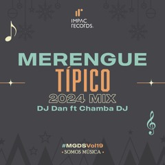 Merengue Típico y Mambo 2024 Mix by DJ Dan ft Chamba DJ IR