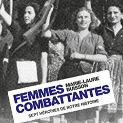 Télécharger eBook Femmes combattantes - Sept héroïnes de notre histoire PDF EPUB VBZh4