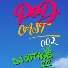 PODCAST 002 (DJ JOTACÊ 22) ritmo é com nós mermo