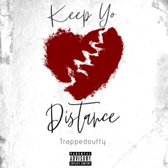 Keep Yo Distance