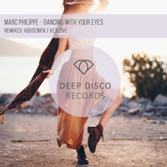 Marc Philippe - Dancing With Your Eyes (Original Mix)