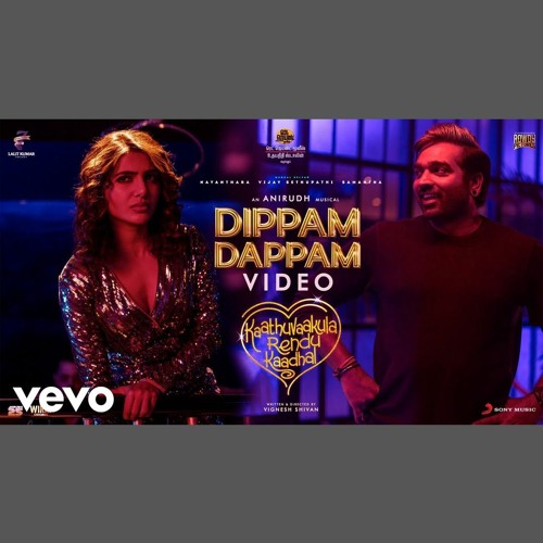 Dippam Dappam - Anthony Daasan x Anirudh Ravichander (0fficial Mp3)