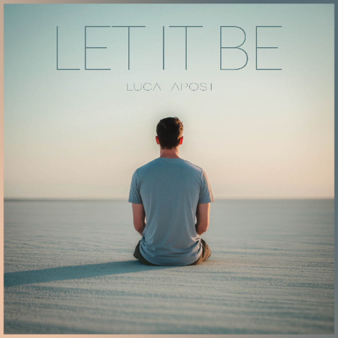 Stream LUCA TAPOST - Let It Be by Stereo Fall | Listen online for free ...