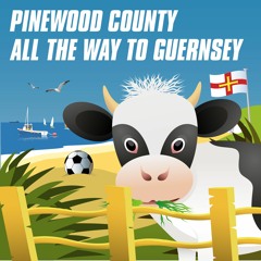 All The Way To Guernsey - Pinewood County