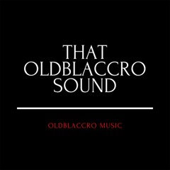 That Oldblaccro Sound