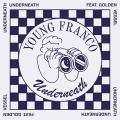 Underneath (feat. Golden Vessel)