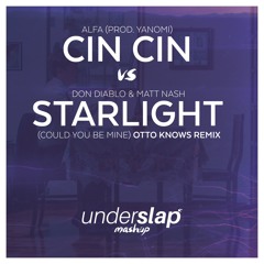Cin Cin vs Starlight - Alfa vs Don Diablo & Matt Nash (Otto Knows Remix) [Underslap Mashup]