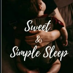 [VIEW] EBOOK 📋 Sweet & Simple Sleep: Common Challenges for Co-Sleeping Families and