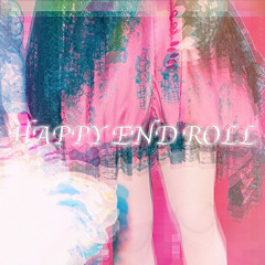 HAPPY END ROLL