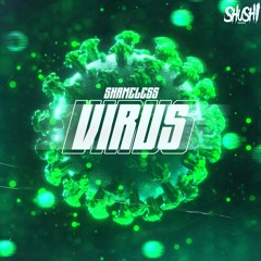 Shameless - Virus (VIP Mix) [SHUSHI RECORDS] Download in description