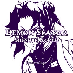 [SHINOBU KOCHO] - Demon Slayer Official OST mix