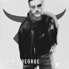 TECHNOBULL PODCAST SERIES #011 - AIN'T GEORGE