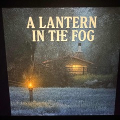 A Lantern in the Fog - 2