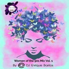 Women of the 90s Mix Vol.1 By DJ Enrique Barrios