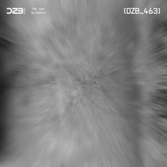 dZb 463 - Glibdrit - The Gap (Original Mix).