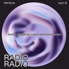 RRFM • Radio Drama w/ Vince Watson & Myra • 31-07-24