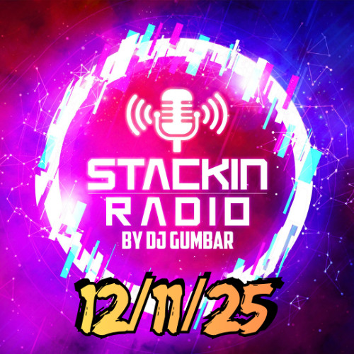 Stackin' Radio Show 12/11/25 - Hosted By Gumbar On Defection Radio