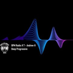 BPM Radio # 7 - Deep Progressive