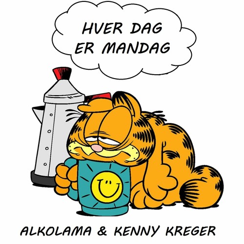 Alkolama & Kenny Kreger - Hver Dag Er Mandag