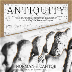 [Access] KINDLE 📥 Antiquity: From the Birth of Sumerian Civilization to the Fall of