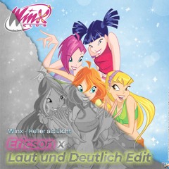 Winx - Heller als Licht (Ericson x Laut und Deutlich Edit) FREE DL