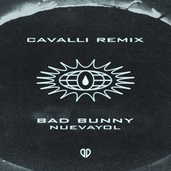 Bad Bunny - NUEVAYol (CAVALLI Remix) [DropUnited Exclusive]