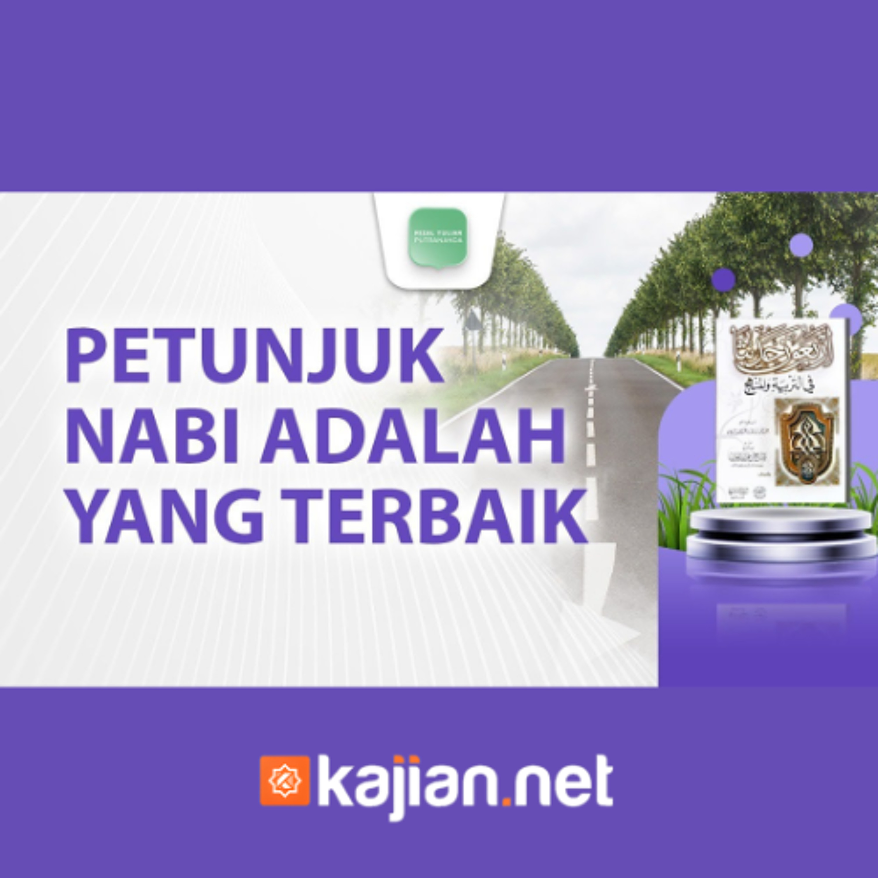 Petunjuk Nabi Adalah Yang Terbaik - Ustadz Rizal Yuliar Putrananda