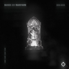 Mand0 - Raveyard