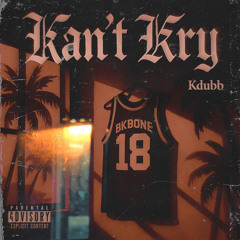 KDUBB - Kan’t Kry