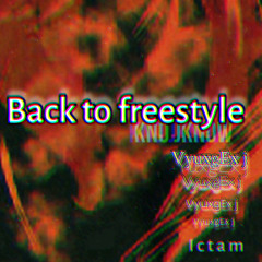 ʙᴀᴄᴋ ᴛᴏ ꜰʀᴇᴇꜱᴛʏʟᴇ ᴠʏᴜxɢᴇx ᴊ " [prod. skrewface†]