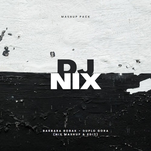 Barbara Bobak - Duplo gora (Nix Mashup & Edit)