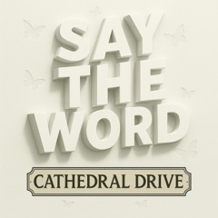 Say The Word