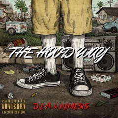 D.E.A. x NEME$1$ - The Hood Way (prod. by Dretti Franks)