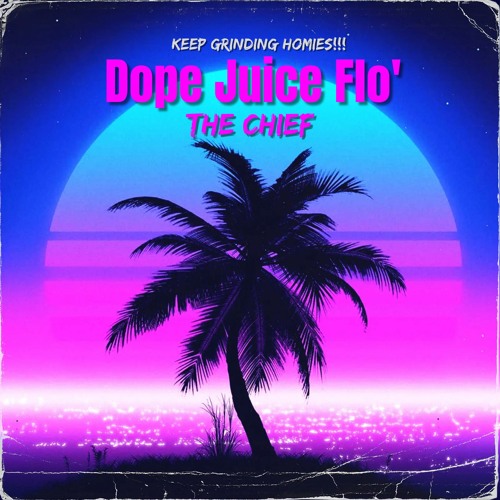 Dope Juice Flo' 🌴🌴🌴 prod. by EDDIE_🅱️AURE 🔥🔥🔥