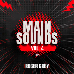 Main Sounds Vol. 4 (2025) (Roger Grey)Demo