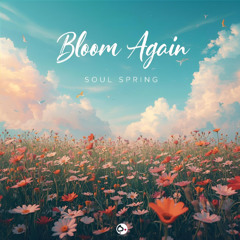 Bloom Again