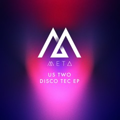 Us Two - Disco Tec EP (META034) [clips]