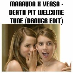 MARAUDA X VERSA - DEATH PIT WELCOME TUNE (DRAUGR EDIT)