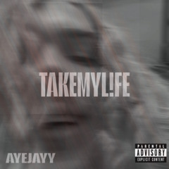 TAKEMYL!FE [PROD. mathu x vyzio]